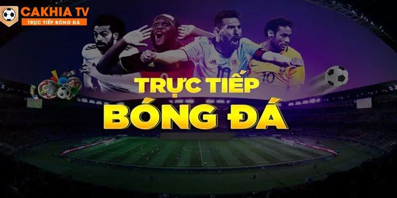 Xem bóng đá trực tiếp dễ dàng tại live cakhiatv8.online.